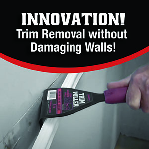 Innovation! Trim Removal without Damaging Walls!
