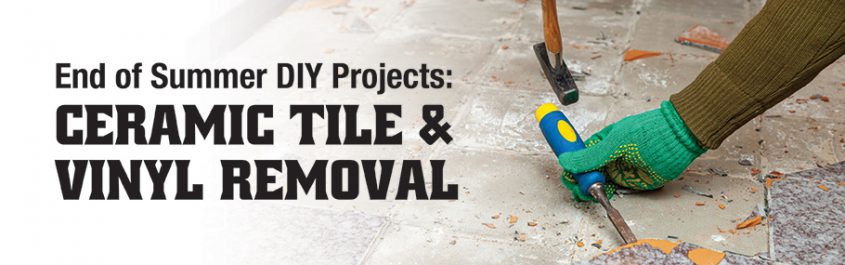 End of summer DIY projects: Ceramic Tile and Vinyl Removal