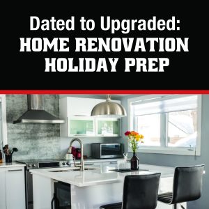 Dated to Upgraded: Holiday Home Renovation Prep