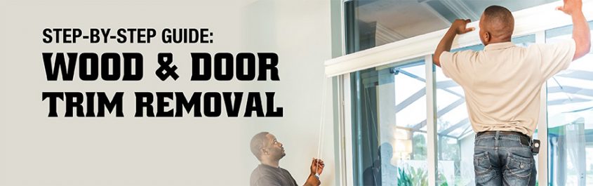 Step-by-step guide: Wood and Door Trim Removal