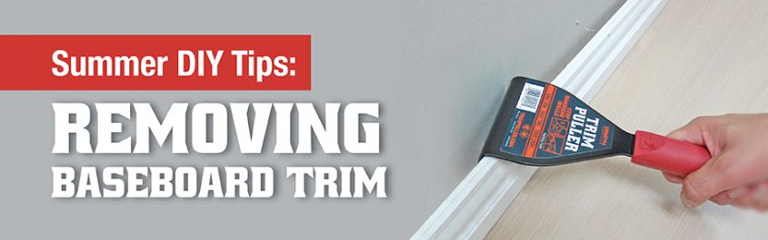 Summer DIY Tips: Removing Baseboard Trim