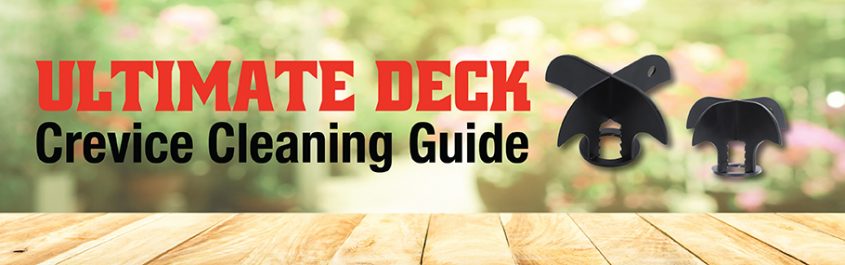 Mastering Deck Crack & Crevice Cleaning with the Ultimate Tool